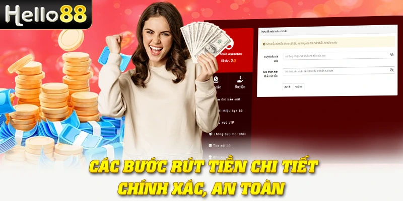 Rút Tiền Hello88 - Tiền Về Nhanh, An Toàn Tuyệt Đối 3 Các bước rút tiền chi tiết, chính xác, an toàn