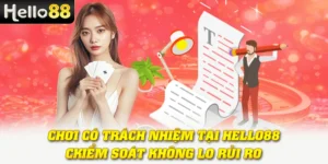 Chơi Có Trách Nhiệm Tại Hello88 - Kiểm Soát Không Lo Rủi Ro 2 Chơi Có Trách Nhiệm Tại Hello88 - Kiểm Soát Không Lo Rủi Ro