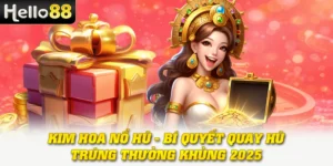Kim Hoa Nổ Hũ - Bí Quyết Quay Hũ Trúng Thưởng Khủng 2025 4 Kim Hoa Nổ Hũ - Bí Quyết Quay Hũ Trúng Thưởng Khủng 2025