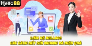 Liên Hệ Hello88: Các Cách Kết Nối Nhanh Và Hiệu Quả 6 Liên Hệ Hello88: Các Cách Kết Nối Nhanh Và Hiệu Quả