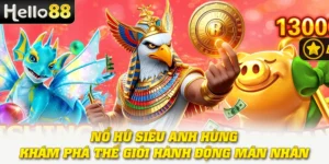 Nổ Hũ Siêu Anh Hùng - Khám Phá Thế Giới Hành Động Mãn Nhãn 2 Nổ Hũ Siêu Anh Hùng - Khám Phá Thế Giới Hành Động Mãn Nhãn