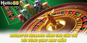 Roulette Hello88: Đỉnh Cao Giải Trí Với Vòng Quay May Mắn 4 Roulette Hello88: Đỉnh Cao Giải Trí Với Vòng Quay May Mắn